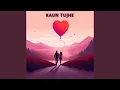 Download Lagu Kaun Tujhe