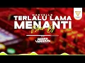 Download Lagu DJ Terlalu Lama Menanti - Marvells | Dj Remix Full Bass (Official Audio Visualizer)
