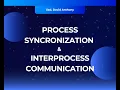 Process Synchronization InterProcess Communication