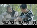Download Lagu Reza RE -Ku Ikhlaskan (Ku Relakan Engkau Pergi Walau Sesak Dada Ini)
