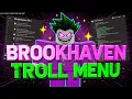NEW Brookhaven RP Troll Menu Script 2026 FREE OP GUI Showcase Tutorial