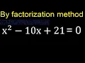 x 2-10x 21 0 Quadratic Equations By Factoring how to solve method solution