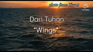 Download Dari Tuhan, Wings, Maksud Lagu MP3