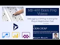 MB-400 Exam Prep Debugging a C Plug-in Using the Plug-in Registration Tool