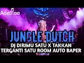 Download Lagu JUNGLE DUTCH DJ DIRIMU SATU X TAKAN TERGANTI SATU ROOM AUTO BAPER