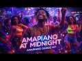 Lagu Amapiano at Midnight - 2026 🌍 AFRO / AMAPIANO / AFROBEATS NEW YEAR SONG