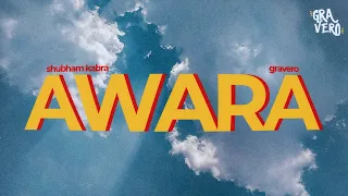 AWARA (Gravero Version) | Shubham Kabra