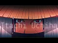 Lagu Itachi Uchiha 🥵👑 -「Instagram EDIT」