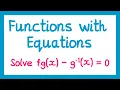 Functions and Equations - GCSE Higher Maths
