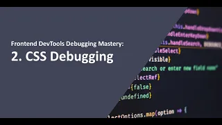 2 Frontend DevTools Debugging Mastery Course CSS debugging
