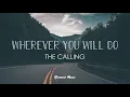 Download Lagu The Calling - Wherever You Will Go (Lyrics)