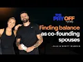 Finding Balance As Co-Founding Spouses with Elle Scott Madden The Pay Off with Sylvia Jeffreys