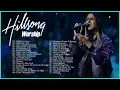 Best Of Hillsong United – Top 40 Playlist Hillsong Praise \u0026 Worship Songs