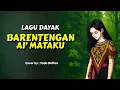 Download Lagu Barentengan Ai' Mataku | Lagu Dayak | cover terbaru 2025