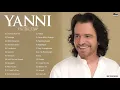 Lagu Yanni Greatest Hits | The Best of Yanni |  Yanni Piano Playlist