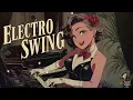 1-Hour Electro Swing Vol 2 — Fast Piano & Trumpet Instrumental Mix
