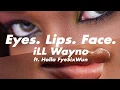 Lagu iLL Wayno Feat. Holla FyeSixWun - Eyes. Lips. Face ( Audio)