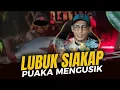 Download Lagu LUBUK SIAKAP[ TEMPAT PUAKA]