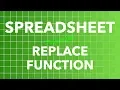Spreadsheet REPLACE Function