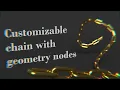 Easy Customizable Chain with Geometry Nodes Blender 3 5