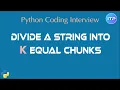 Divide a string into K equal chunks Python Coding Interview questions An IT Professional