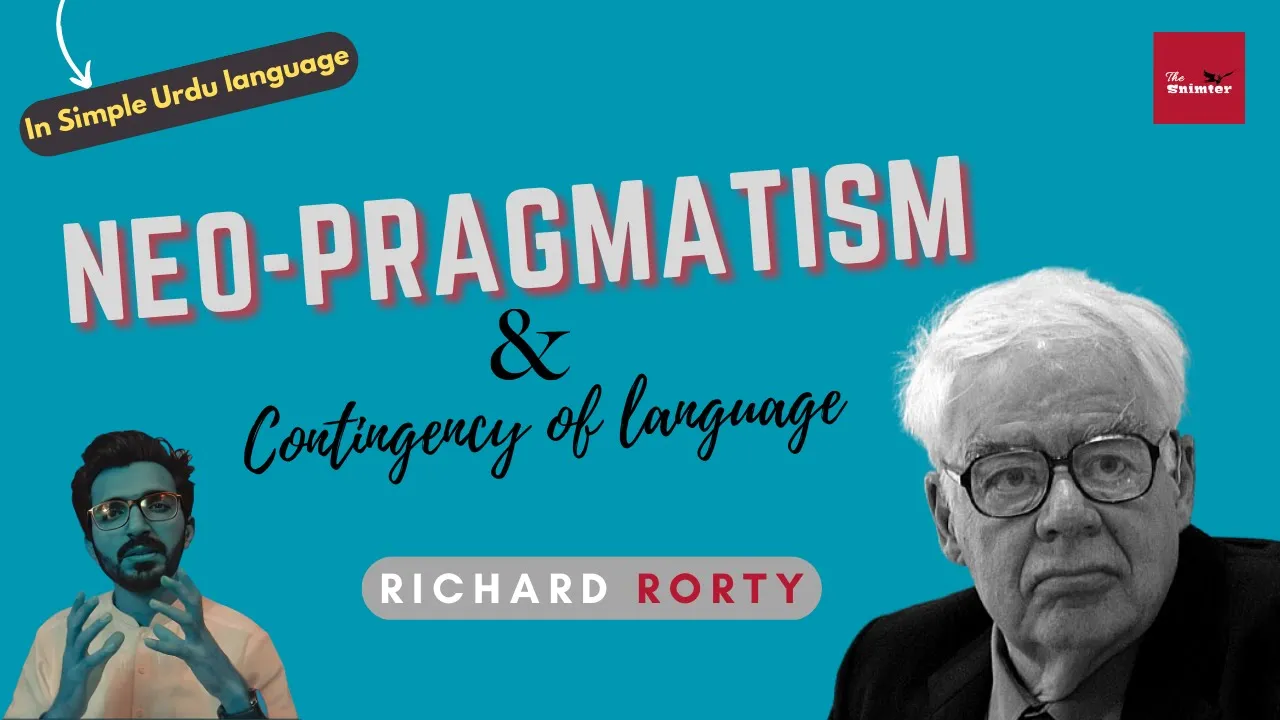 Richard Rorty | Neo Pragmatism | Contemporary Philosophy | CSS/PMS lectures #46 | The Snimter