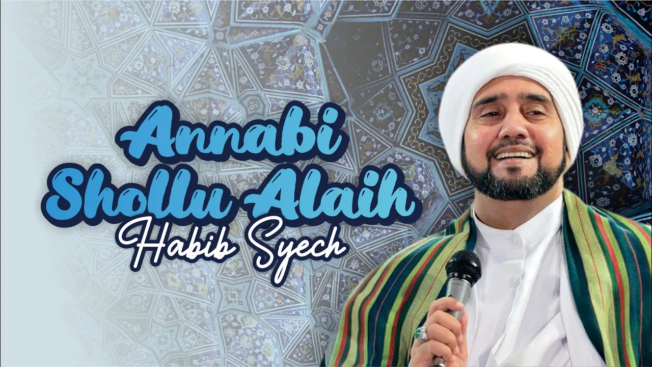 Annabi Shollu Alaih - Habib Syech Bin Abdul Qadir Assegaf (Live Qosidah) Annabi Shollu Alaih - Habib Syech Bin Abdul Qadir Assegaf (Live Qosidah)