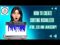 Build Your Own Sorting Visualizer A Hands-On Tutorial with HTML CSS JavaScript Project Guy