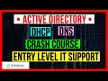 Active Directory DNS and DHCP Crash Course for Entry Level IT Support Jobs