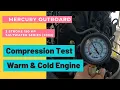 Mercury Outboard Compression Test with Cold Warm Engine Different Results Find out