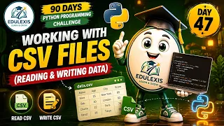 Day 47 Python CSV Files Tutorial Read Write CSV Files in Python EDULEXIS