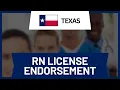 RN License Endorsement to Texas - Step-by-Step Guide