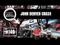 John Denver Crash and Experimental Aircraft - Episode 140