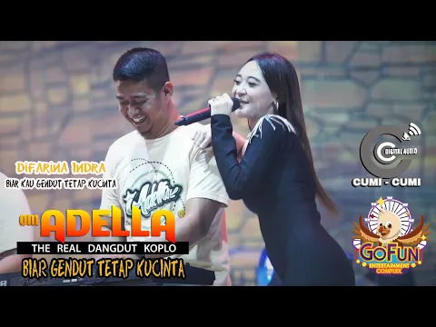 Download MP3 OM ADELLA - Biar Kau Gendut Tetap Kucinta - Difarina Indra | (OFFICIAL MUSIC VIDEO) - Live GO FUN