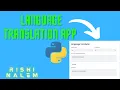 Create a Language Translation App in 60 Lines of Code w Python Rishi Nalem