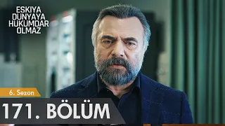 Eşkıya Dünyaya Hükümdar Olmaz 171 Bölüm 