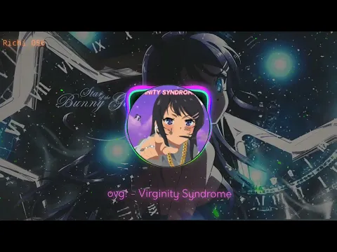 Download MP3 ovg! - Virginity Syndrome | edit by Richi 056