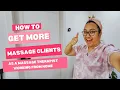 How to Get More Massage Clients as a Massage Therapist Working from Home in 2024