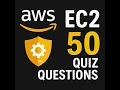 Learn AWS EC2 Quiz 50 Questions on Instances