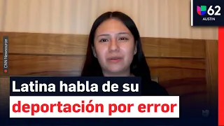 It was traumatic Latina speaks out after her mistaken deportation