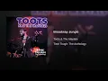 Broadway Jungle - Toots & The Maytals