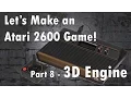 Let s Make an Atari 2600 Game Part 8 - 3D Engine