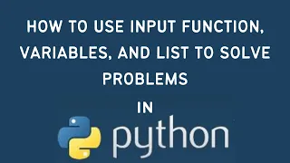 Python Tutorial How to Use Input Function Variables and List in Python