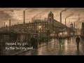 Dirty Old Town - a song of the industrial North of England.