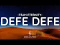 Download Lagu DEFE DEFE (Lyric Video) - Team Eternity | Speed up/Afro mix