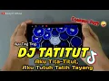 Download Lagu Dj Tatitut Remix - Dj Aku Tita Titut Aku Tutuh Tatih Tayang Full Bass Viral TikTok | Real Drum Cover