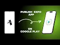 Publish React Native Expo app on Google Play Store From 0 to Hero