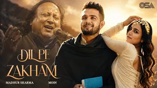 Dil Pe Zakham (Music Video) Madhur Sharma | Ustad Nusrat Fateh Ali Khan | Jaan Se Guzarte Hai