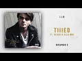 J.I.D - Tiiied Ft. 6LACK & Ella Mai (DiCaprio 2)