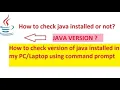 How to check java version on windows 10 in our is JDK is installed or not